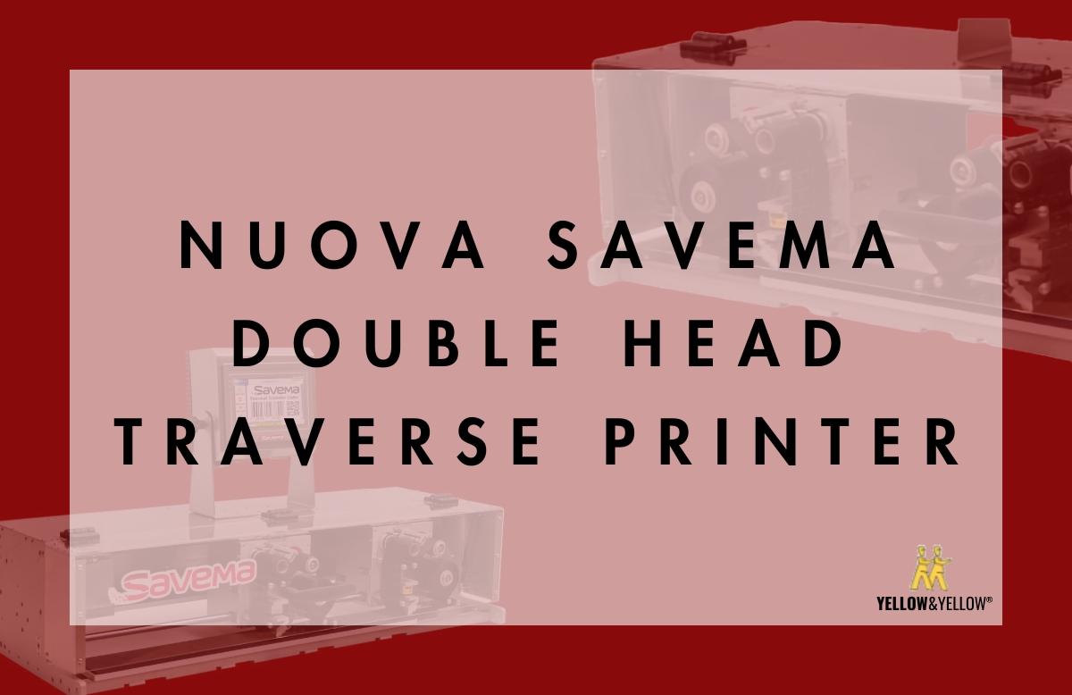 SAVEMA-DOUBLE-HEAD-TRAVERSE-PRINTER.png